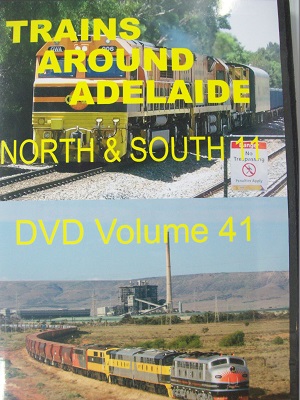 TRAINS AROUND ADELAIDE NORTH & SOUTH 11 VOLUME 41