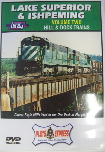 LAKE SUPERIOR & ISHPEMING VOLUME 2 HILL & DOCK TRAINS