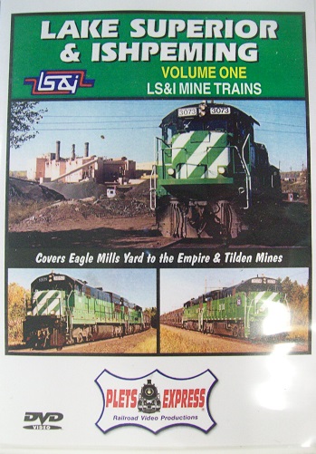 LAKE SUPERIOR & ISHPEMING MINE TRAINS VOLUME 1