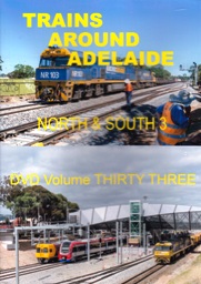 TRAINS AROUND ADELAIDE 3 VOLUME 33