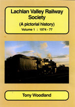 Lachlan Valley Railway Society Volume 1: 1974-77