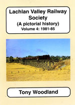Lachlan Valley Railway Society Volume 4: 1981-85